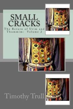 portada Small Cracks: The Return of Urim and Thummim (en Inglés)
