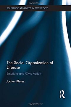 portada The Social Organization of Disease: Emotions and Civic Action (Routledge Advances in Sociology)