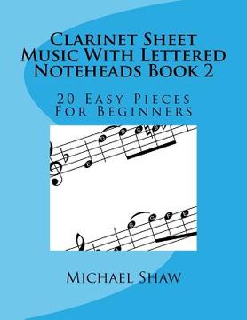 portada Clarinet Sheet Music With Lettered Noteheads Book 2: 20 Easy Pieces For Beginners (in English)