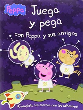 Juega Y Pega Con Peppa Y Sus Amigos (peppa Pig)