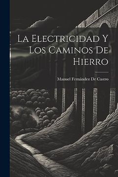portada La Electricidad y los Caminos de Hierro (in Spanish)