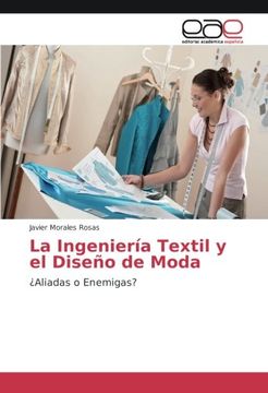portada La Ingeniería Textil y el Diseño de Moda:  Aliadas o Enemigas?