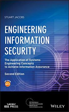 portada Engineering Information Security: The Application of Systems Engineering Concepts to Achieve Information Assurance (Ieee Press Series on Information and Communication Networks Security) 