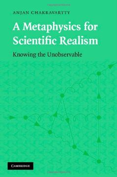 portada A Metaphysics for Scientific Realism Hardback: Knowing the Unobservable (en Inglés)