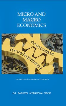 portada Micro and Macro Economics: Understanding the Basics of Economics (in English)