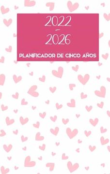 portada 2022-2026 Cinco año Planificador: Hardcover - Calendario de 60 Meses, Calendario de 5 Años, Planificadores de Negocios, Programa de Programación de la Agenda Logbook y Revista (Planificador Mensual)