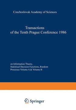 portada Transactions of the Tenth Prague Conference on Information Theory, Statistical Decision Functions, Random Processes: Held at Prague, from July 7 to 11 (en Inglés)