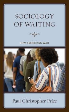 portada Sociology of Waiting: How Americans Wait (in English)