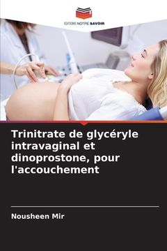 portada Trinitrate de glycéryle intravaginal et dinoprostone, pour l'accouchement