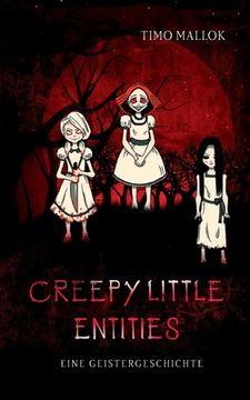 portada Creepy Little Entities: Eine Geistergeschichte (en Alemán)