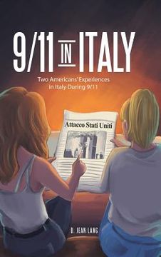 portada 9/11 in Italy: Two Americans' Experiences in Italy During 9/11 (en Inglés)