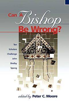 portada Can a Bishop be Wrong? Ten Scholars Challenge John Shelby Spong (en Inglés)