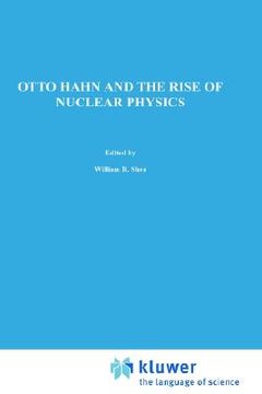 portada otto hahn and the rise of nuclear physics (en Inglés)