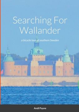 portada Searching For Wallander: a bicycle tour of southern Sweden (en Inglés)