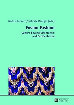 portada Fusion Fashion: Culture beyond Orientalism and Occidentalism