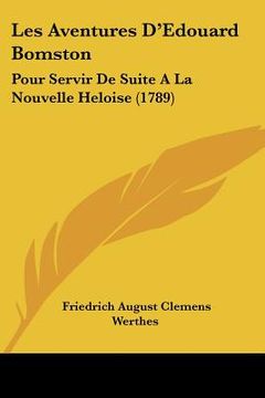 portada les aventures d'edouard bomston: pour servir de suite a la nouvelle heloise (1789) (in English)