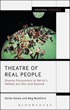 portada Theatre of Real People: Diverse Encounters at Berlin's Hebbel Am Ufer and Beyond (Methuen Drama Engage)