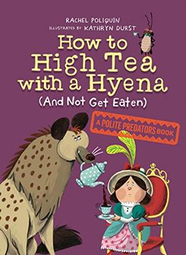 portada How to High Tea with a Hyena (and Not Get Eaten) (en Inglés)
