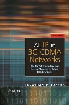 portada all ip in 3g cdma networks: the umts infrastructure and service platforms for future mobile systems