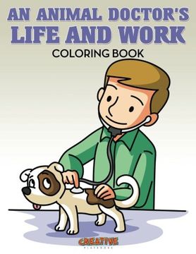 portada An Animal Doctor's Life and Work Coloring Book
