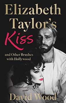portada Elizabeth Taylor'S Kiss and Other Brushes With Hollywood (en Inglés)