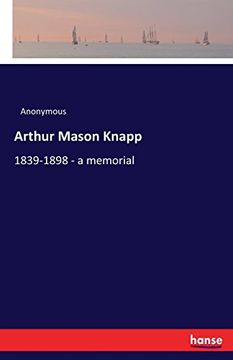portada Arthur Mason Knapp: 1839-1898 - a memorial