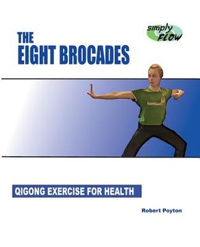 portada The Eight Brocades: Qigong Exercise for Health (en Inglés)