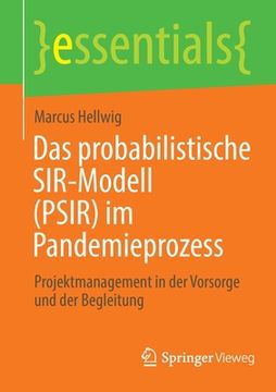 portada Das Probabilistische Sir-Modell (Psir) Im Pandemieprozess: Projektmanagement in Der Vorsorge Und Der Begleitung (en Alemán)