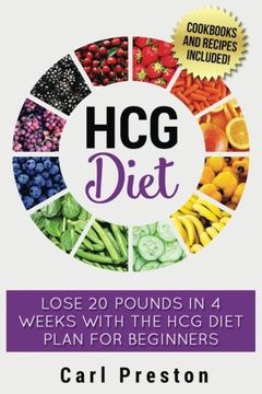 portada HCG Diet: HCG Diet Plan: HCG Diet Cookbook with 50 + HCG Diet Recipes and Videos - HCG Diet for Beginners: HCG Diet Plan - Follow HCG Diet Plan (HCG ... HCG Diet for Beginners, HCG Phase 3)