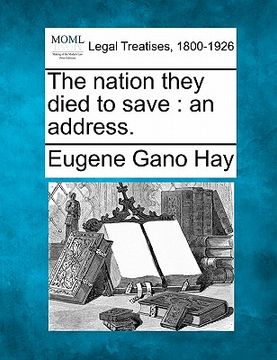 portada the nation they died to save: an address. (en Inglés)