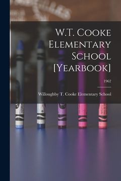 portada W.T. Cooke Elementary School [yearbook]; 1962 (en Inglés)