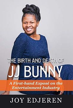 portada The Birth and Death of jj Bunny: A First-Hand Exposé on the Entertainment Industry (en Inglés)