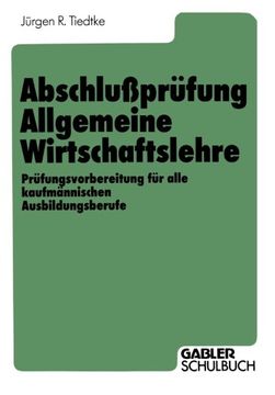 portada Abschlußprüfung Allgemeine Wirtschaftslehre: Prüfungsvorbereitung für alle kaufmännischen Ausbildungsberufe (German Edition)