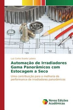 portada Automação de Irradiadores Gama Panorâmicos com Estocagem a Seco (en Portugués)