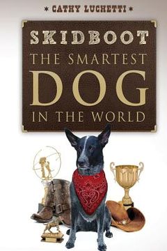 portada Skidboot 'the Smartest Dog in the World' (in English)