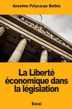 portada La Liberté économique dans la législation (en Francés)