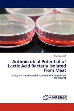 portada antimicrobial potential of lactic acid bacteria isolated from meat (en Inglés)