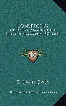 portada conspectus: or tabular synopsis of the british pharmacopeia, 1867 (1868) (en Inglés)