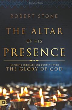 portada The Altar of his Presence: Inspiring Intimate Encounters With the Glory of god (in English)
