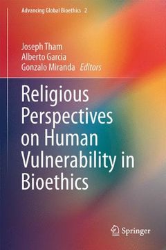 portada Religious Perspectives on Human Vulnerability in Bioethics (Advancing Global Bioethics)