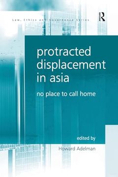 portada Protracted Displacement in Asia (Law, Ethics and Governance) (in English)