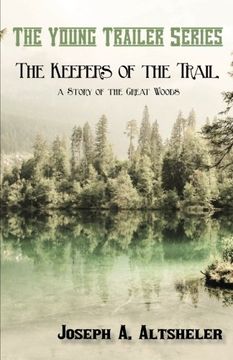 portada The Keepers of the Trail, a Story of the Great Woods