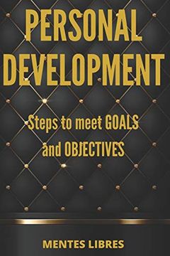 portada Personal Development Steps to Meet Goals and Objectives: Develop Skills to be a Successful Person! (in English)