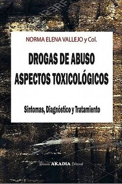 portada Drogas de Abuso. Aspectos Toxicológicos. Síntomas, Diagnóstico y Tratamiento