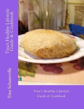 portada tina's healthy lifestyle guide & cookbook (en Inglés)