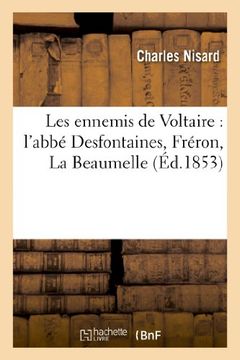 portada Les Ennemis de Voltaire: L'Abbe Desfontaines, Freron, La Beaumelle (Litterature) (French Edition)