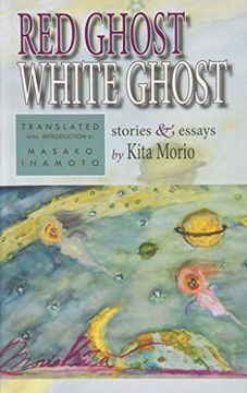 portada The red Ghost and the White Ghost: Stories and Essays by Kita Morio (Cornell East Asia Series) (in English)