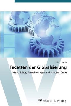 portada Facetten der Globalsierung: Geschichte, Auswirkungen und Hintergründe