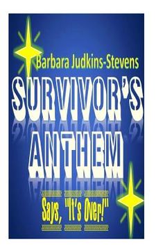 portada Survivor's Anthen: You Owe It to Yourself (in English)