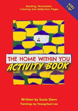 portada The Home Within you Activity Book: Reading, Worksheets, Coloring and Reflection Pages 